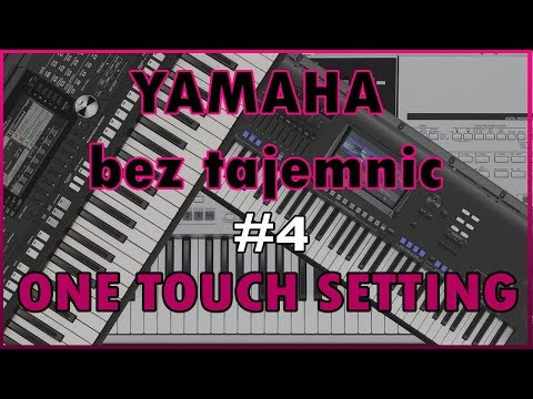 Yamaha bez tajemnic #4 - OTS, czyli One Touch Setting - edycja i zapis Yamaha Genos, Sx700, SX900