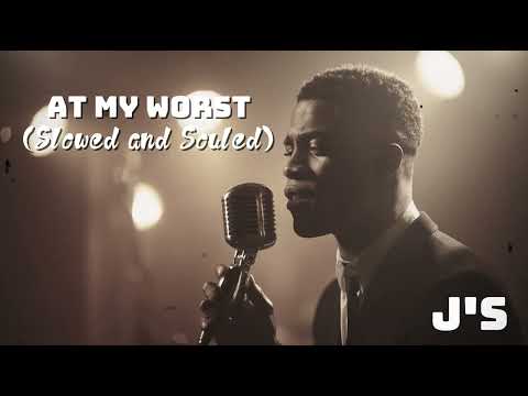 Pink Sweat$ - At My Worst | Slowed And Souled Version |