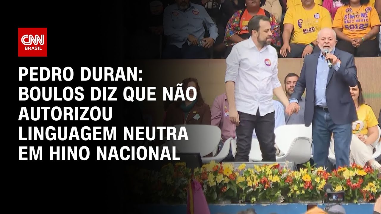 Pedro Duran: Boulos diz que não autorizou linguagem neutra em hino nacional | LIVE CNN