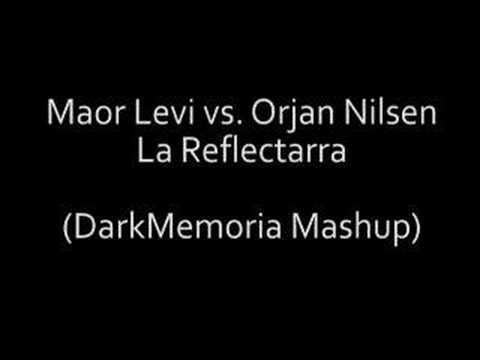 Maor Levi vs. Orjan Nilsen - La Reflectarra (DarkMemoria)