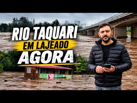 🔴URGENTE: RIO TAQUARI EM LAJEADO AGORA 