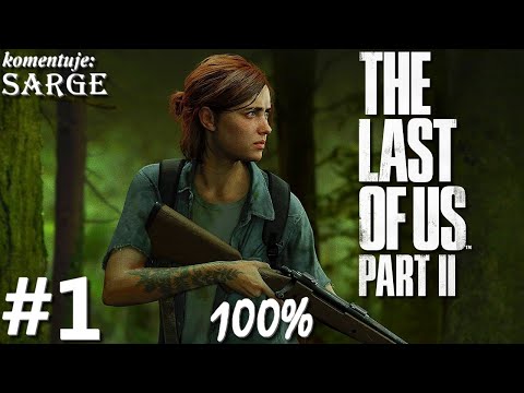 Zagrajmy w The Last of Us Part 2 PL (100%) odc. 1 - Najważniejsza gra generacji?