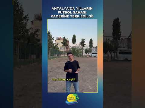 Antalya'da yılların futbol sahası kaderine terk edildi! İşte son hali