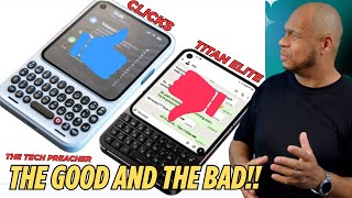 What's WRONG with Clicks Communicator vs Unihertz Titan Elite ?