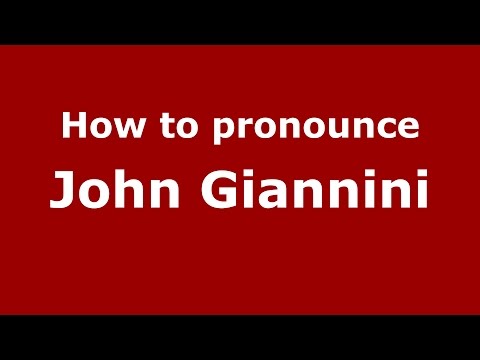 How to pronounce John Giannini (American English/US)  - PronounceNames.com