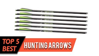 Top 5 Best Hunting Arrows Review