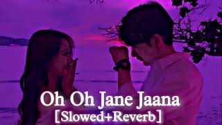 Download lagu Oh Oh Jane Jaana (Slowed Reverb) mp3
