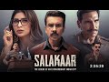 Salakaar Series 2025 Updates Naveen Mouni Roy New Series Hindi Series