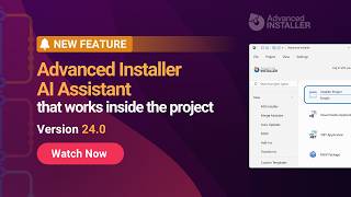 Advanced Installer's New AI Assistant - The First AI Copilot for Building Window