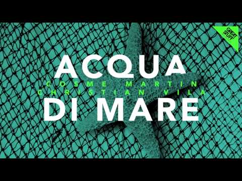 Cosme Martin & Christian Vila - Acqua Di Mare (Original Mix)