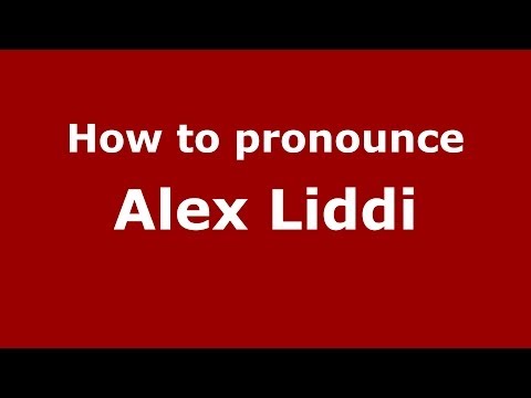 How to pronounce Alex Liddi (Italian/Italy)  - PronounceNames.com