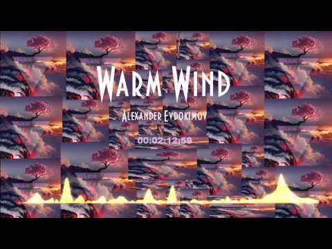 Alexander Evdokimov - Warm Wind