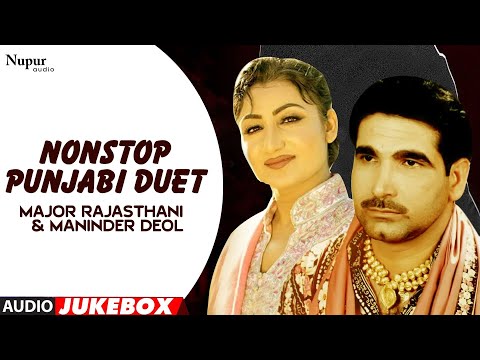 Superhit Duet Major Rajasthani & Maninder Deol  | Non Stop Punjabi DJ Songs 2021 | Nupur Audio