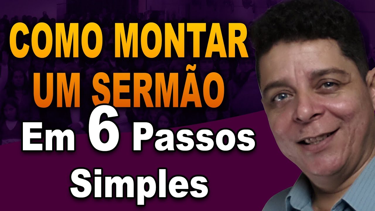 Descubra em 6 Passos Simples Como montar um sermão