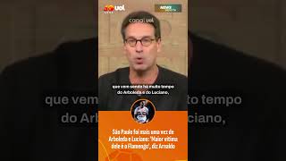 SUBESTIMADOS! SÃO PAULO FOI MAIS UMA VEZ DE ARBOLEDA E LUCIANO: 'MAIOR VÍTIMA DELE É O FLAMENGO'