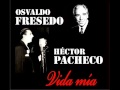 OSVALDO FRESEDO HECTOR PACHECO VIDA ...