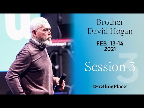 Brother David Hogan | Session 3 | Feb. 13-14 2021
