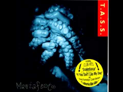 T.A.S.S. - Manifesto - 03 If You Don`t Like My Dog