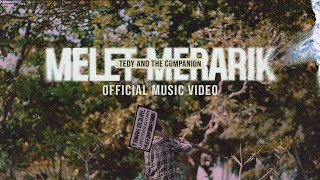 Download lagu TEDY AND THE COMPANION - MELET MERARIK mp3 Download lagu TEDY AND THE COMPANION - MELET MERARIK mp3