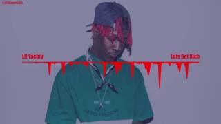 (DrippyRadio) Lil Yachty - Lets Get Rich