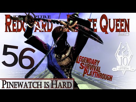 Pure Redguard Pirate Queen Build (56) - PINEWATCH IS HARD - Skyrim AE Legendary Survival