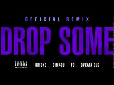 Криско ft. Dim4ou , Fo & Qvkata Dlg - Drop Some ( Official Remix )