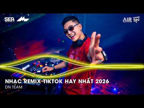 NHẠC REMIX TIKTOK HAY NHẤT 2026 | BXH NHẠC TRẺ REMIX HOT TREND 2026 | NHẠC TREND TIKTOK REMIX 2026