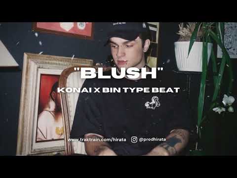 Konai x BIN Type Beat "Blush" [prod. hirata] ✨