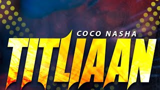 Download lagu Tittliyan||CoCo Nasha||Mashup||Dj Aslam||Harrdy Sandhu||Sargun Mehta||Afsana Khan||Jaani mp3