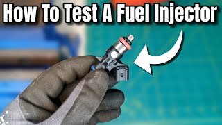 5 WAYS TO CHECK & TEST FUEL INJECTORS - SIMPLE DIY METHODS