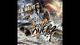 Lil Wayne - Lets Talk It Over [The Drought Is Over 2] (2007)