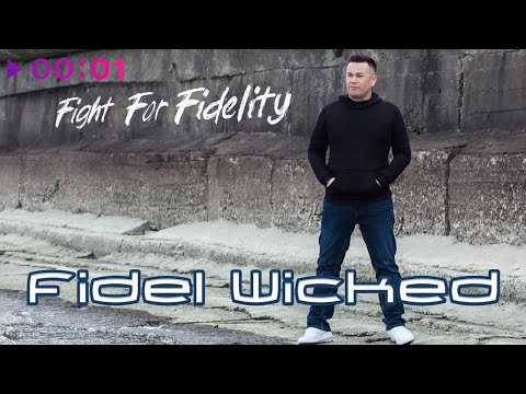 Fidel Wicked - Fight for Fidelity | Album | 2020