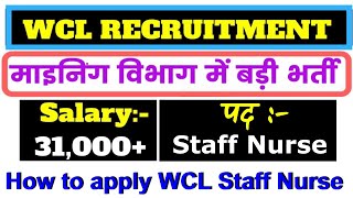 WCL Recruitment govt jobs  Government Jobs WCL Staff Nurse Recruitment 2019 || Nursing Trends