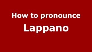 How to pronounce Lappano