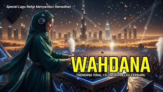 Download lagu WAHDANA🎶TRENDING VIRAL - DJ REMIX RELIGI TERBARU🎶MUSIK ASIK mp3 Download lagu WAHDANA🎶TRENDING VIRAL - DJ REMIX RELIGI TERBARU🎶MUSIK ASIK mp3