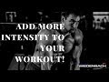 Add more Intensity to Your Workout!
