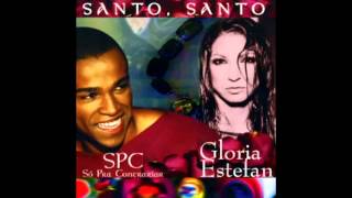 Gloria Estefan &amp; Só Pra Contrariar - Santo, Santo (Spanish Version)