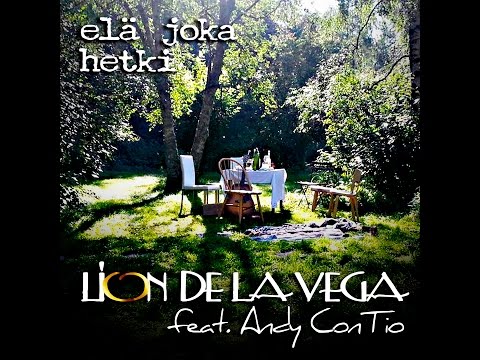 Lion de la Vega feat. Andy ConTio - Elä Joka Hetki