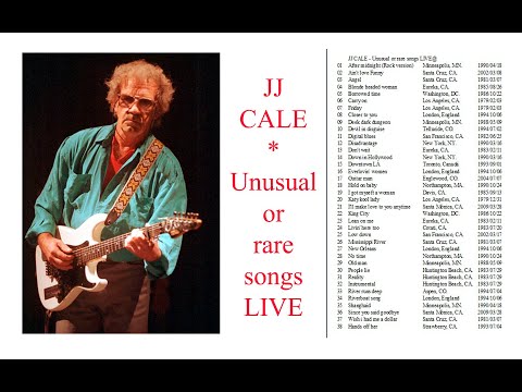 JJ CALE - Unusual or rare songs LIVE (Parcial sin restricciones)