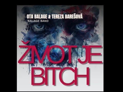 Ota Balage & Tereza Barešová  Balage Band  -  Život je Bič  (Official Video )