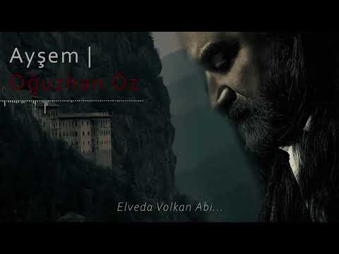 Ayşem - Oğuzhan Öz [Volkan Konak Anısına]