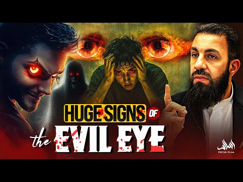 SIGNS THAT YOU HAVE BEEN GIVEN THE EVIL EYE | Belal Assaad