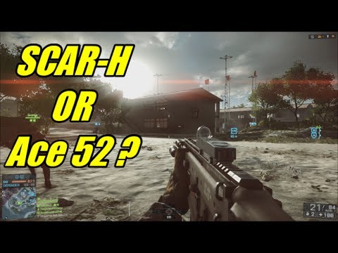BF4 - SCAR-H or Ace 52, Which is better ?