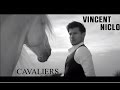 Vincent Niclo | Cavaliers (clip officiel)