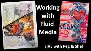 Working & Playing with Fluid Media