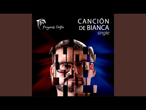 Canción de Bianca