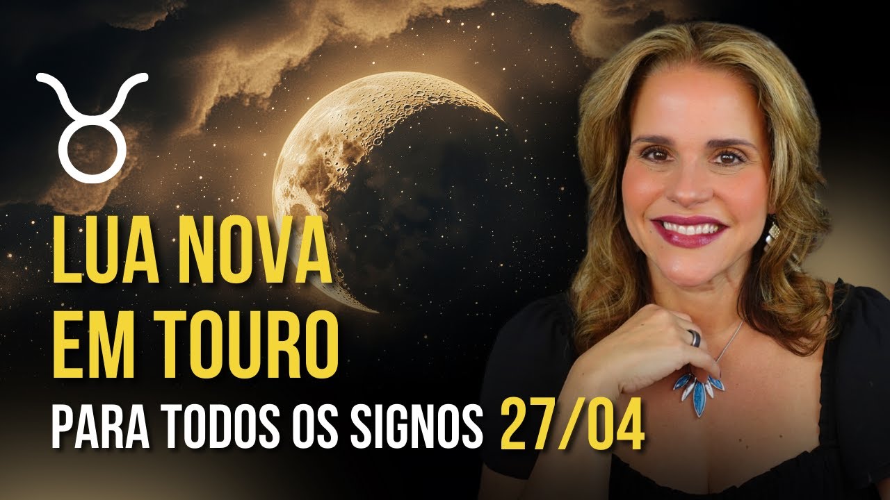 LUA NOVA EM TOURO POR ASCENDENTE E SIGNO SOLAR | MÁRCIA FERVIENZA