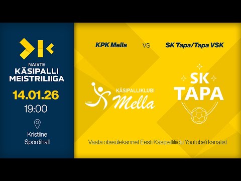 KPK Mella - SK Tapa/Tapa VSK | NAISTE KÄSIPALLI MEISTRILIIGA 2026