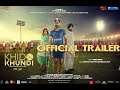 Khido Khundi Official Trailer Ranjit Bawa Mandy Takhar Manav Vij Saga Music