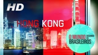 Hong Kong (China) | O Mundo Segundo os Brasileiros | 01/02/2011 | HD